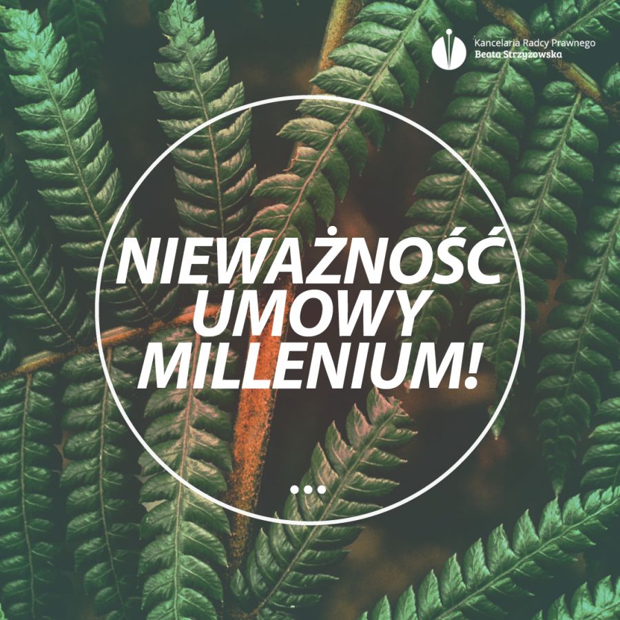 NIEWAŻNOŚĆ UMOWY MILLENNIUM S.A.